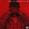 Lil Wayne - Tha Fix Before Tha VI (vinilinė plokštelė, LP)