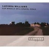 Lucinda Williams - Car Wheels On A Gravel Road (vinilinė plokštelė, LP)