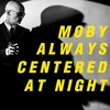 Moby - Always Centered At Night (vinilinė plokštelė, LP)