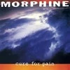 Morphine - Cure For Pain (vinilinė plokštelė, LP)
