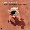 Robert Johnson - King Of The Delta Blues Singers (vinilinė plokštelė, LP)