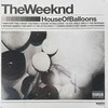 The Weeknd - House Of Balloons (vinilinė plokštelė, LP)