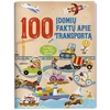 KNYGA 100 įdomių faktų apie transportą. Daugiau nei 150 lipdukų.