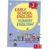 KNYGA Šviesa Early School English 2: Yummy English! Activity Book
