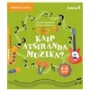 KNYGA Šviesa Muzikos užduotys. Kaip atsiranda muzika? 1-2 klasei