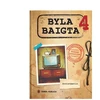 None Stalo žaidimas „Byla baigta 4“