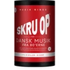 Skru op – Skru op for dansk music fra 80´erne (Skru op for dansk musik fra 80´erne, Vol. 1)