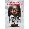 KNYGA Abike-Iyimide, Faridah Where Sleeping Girls Lie