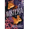 KNYGA Adalyn Grace Wisteria, the Sunday Times bestseller - the gorgeous new gothic fantasy romance from the bestselling author of Belladonna and Foxglove