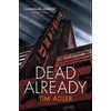 KNYGA Adler, Tim Dead Already