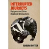 KNYGA Adrian Potter Interrupted Journeys, Badgers and Other Roadside Distractions