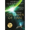 KNYGA Adrian Tchaikovsky Children of Time, The 10th Anniversary Edition of the Arthur C. Clarke Award winning science fiction novel