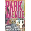 KNYGA Ahdieh, Renee Park Avenue: A glamorous legal drama full of family secrets, billion-dollar scandal, and K-Beauty intrigue from Bestelling Author