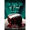 KNYGA AHLUWALIA-COOK, HARLEEN;AHLUWALIA-COOK, ANDREW THE DARK SIDE OF FOOD: UNFOLLOW. RISE ABOVE.