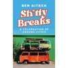KNYGA Aitken Ben Shitty Breaks: A Celebration of Unsung Cities