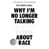 KNYGA Lodge Why I’m No Longer Talking to Baltas People About Race: The #1 Sunday Times Bestseller