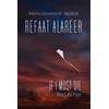 KNYGA Alareer, Refaat If I Must Die: Poetry and Prose