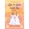 KNYGA Alban Emma R Like in Love with You: A Novel