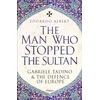 KNYGA Albert, Edoardo Man Who Stopped the Sultan: Gabriele Tadino and the Defence of Europe