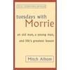 KNYGA Albom, Mitch Tuesdays With Morrie: An old man, a young man, and life's greatest lesson