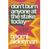 KNYGA Alderman, Naomi Don’t Burn Anyone at the Stake Today: (and other lessons from history about living through an information crisis)