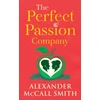 KNYGA Alexander Mccall Smith Perfect Passion Company, A Perfect Passion Company Novel (#1)