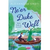 KNYGA Alexandra Vasti Ne’er Duke Well