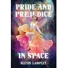 KNYGA Alexis Lampley Pride and Prejudice in Space