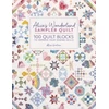 KNYGA Alice Caroline Alice'S Wonderland Sampler Quilt, 100 Quilt Blocks to Improve Your Sewing Skills