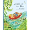 KNYGA Alice Melvin Mouse on the River, A journey through nature