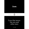 KNYGA Alighieri, Dante Love That Moves the Sun and Other Stars