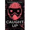 KNYGA Navessa Allen Allen Navessa Caught Up: The sizzling dark romance from the author of TikTok sensation Lights Out