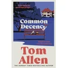 KNYGA Allen, Tom Common Decency: The hilarious, smart debut novel from the beloved comedian - perfect for your next book club read!