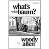 KNYGA Allen, Woody What's with Baum?: 'Woody Allen’s wonderful novel reads like one of his films' The Telegraph