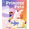 KNYGA Allen Zoey Princess Pete: An LGBTQIA+ positive picture book of self-expression and gender freedom, perfect for Pride, ages 3-6
