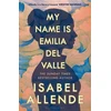 KNYGA Allende, Isabel My Name is Emilia del Valle