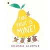 KNYGA Allepuz, Anuska That Fruit Is Mine!