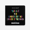 KNYGA Alpha Beat, Disco Pogo A-Z Of Underground House &amp; Techno: Chosen by Disco Pogo