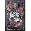 KNYGA Alwyn Hamilton Notorious Virtues, A glittering new fantasy thriller from the New York Times bestselling author of Rebel of the Sands