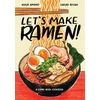 KNYGA Amano, Hugh; Becan, Sarah Let's Make Ramen!: A Comic Book Cookbook