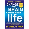 KNYGA Amen, Dr Daniel G. Change Your Brain, Change Your Life: Revised and Expanded Edition: The breakthrough programme for conquering anxiety, depression, anger and obsessiveness