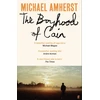 KNYGA Amherst Michael Boyhood of Cain: 'A new literary star is born . . . dazzling.' The Times