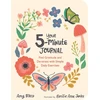 KNYGA Amy Birch Your 5-Minute Journal, Find Gratitude and De-Stress with Simple Daily Exercises