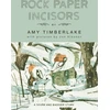 KNYGA Amy Timberlake Rock, Paper, Incisors