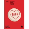 KNYGA Anahit Behrooz BFFs, The Radical Potential of Female Friendship