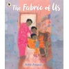 KNYGA Anand, Aditi Fabric of Us: A heartfelt, hopeful picture book about dealing with grief and loss that will bring comfort to both parents and children