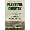 KNYGA Anbinder, Tyler Plentiful Country: The Great Potato Famine and the Making of Irish New York