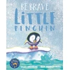 KNYGA Andreae, Giles Be Brave Little Penguin