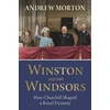 KNYGA Andrew Morton Winston and the Windsors, How Churchill Shaped a Royal Dynasty