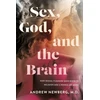 KNYGA Andrew Newberg Sex, God, and the Brain